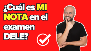 Cómo saber mi nota en el examen DELE