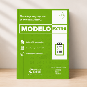 Modelo EXTRA de preparación al DELE C1 Instituto Cervantes